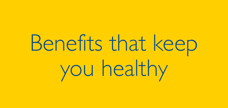 Benefits that keep you healthy